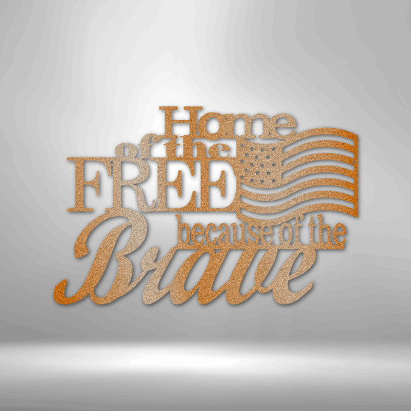 Home of the Free Steel Sign Laser Cut Powder Coated Home & Office Metal Wall Dec